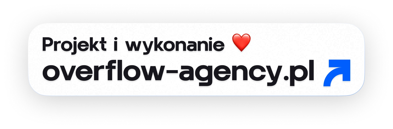 Weiße abgerundete Schaltfläche mit dem Text Projekt i wykonanie ❤️ overflow-agency.pl und blauem Pfeil